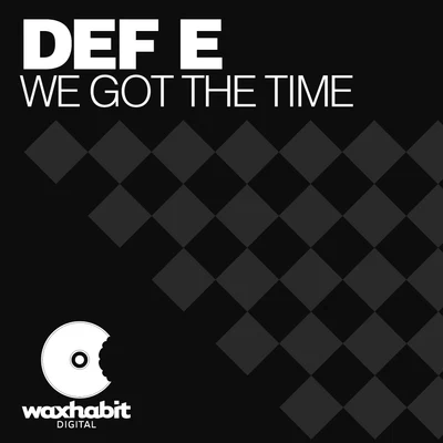 We Got the Time 專輯 Def E/Seamus Haji