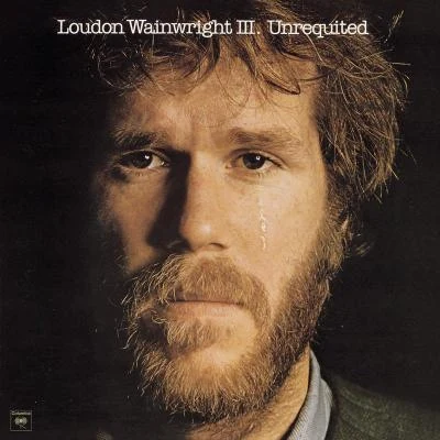 Unrequited 專輯 Loudon Wainwright III