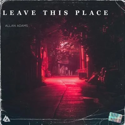 Allan AdamsBazix Gang Leave This Place