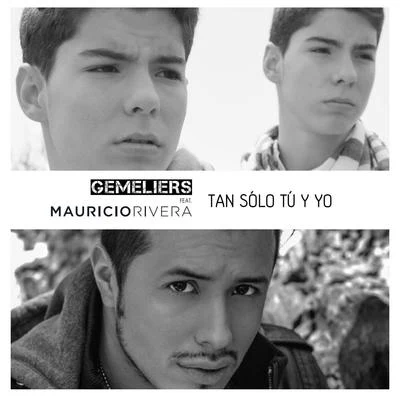 Tan Sólo Tú y Yo (feat. Mauricio Rivera) 專輯 Gemeliers