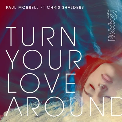 Turn Your Love Around 專輯 Paul Morrell/Amanda Wilson