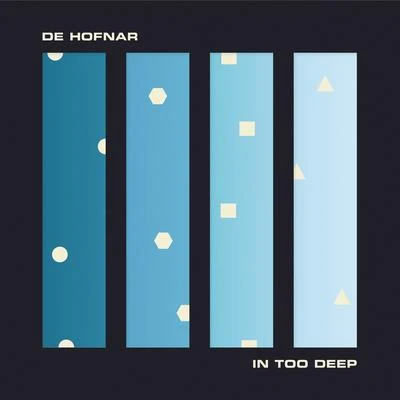 In Too Deep 專輯 De Hofnar