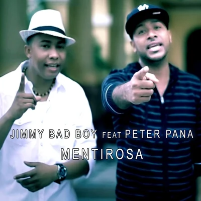 Mentirosa (feat. Peter Pana) 專輯 Jimmy Bad Boy