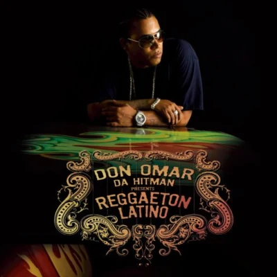 Don Omar Da Hitman Presents Reggaetón Latino