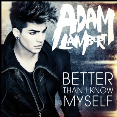 Better Than I Know Myself 專輯 Adam Lambert