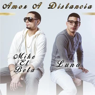 Amor a Distancia 专辑 Mike El Beta/Lito Kirino