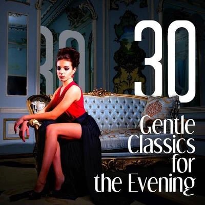 Charles Gounod 30 Gentle Classics for the Evening