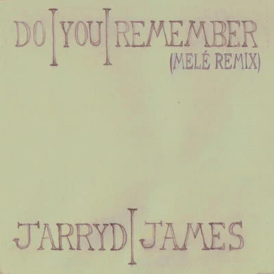 Fizzy MilkJarryd James Do You Remember(Melé Remix)