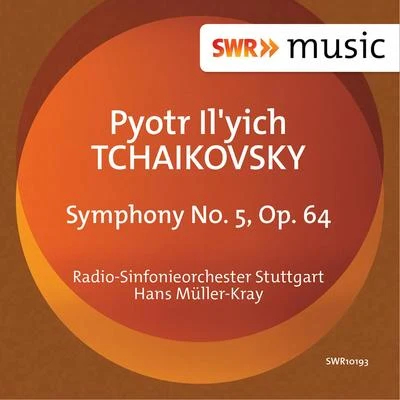 Gunther AmbrosiusSouth German Radio ChoirIngeborg LasserHans Müller-KrayRudolf GonszarFritz WunderlichQuintino & BlasterjaxxHetty Plümacher TCHAIKOVSKY, P.I.: Symphony No. 5 (Stuttgart Radio Symphony, Müller-Kray)