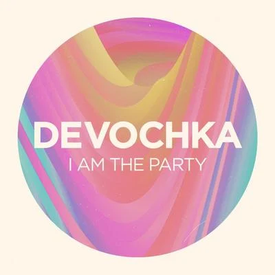 I Am The Party 專輯 Devochka/Gustavo Koch