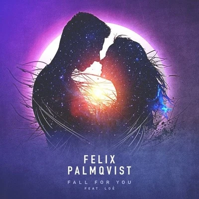 Fall For You 專輯 Felix Palmqvist