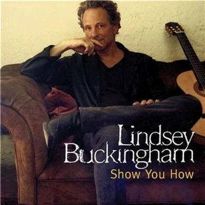 Show You How 专辑 Lindsey Buckingham