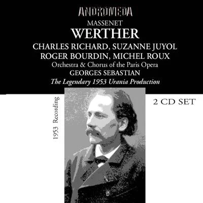 MASSENET, J.: Werther [Opera] (C. Richard, Bourdin, Roux, Rouquetty, Depraz, Juyol, Leger, Paris Opera Chorus and Orchestra, Sebastian) (1953) 专辑 Reine Gianoli/Georges Sebastian/Orchestre Du Sudwestfunk Baden Baden