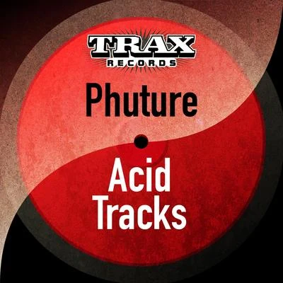 Acid Tracks (Remastered) 專輯 Phuture