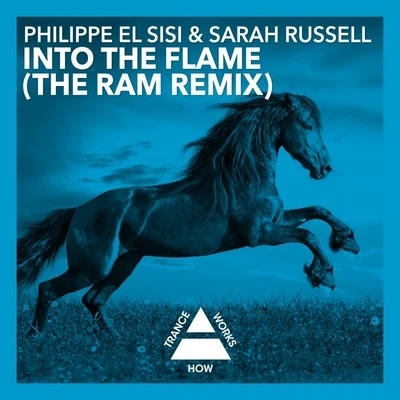 Philippe El SisiSarah Russell Into The Flame (RAM Remix)