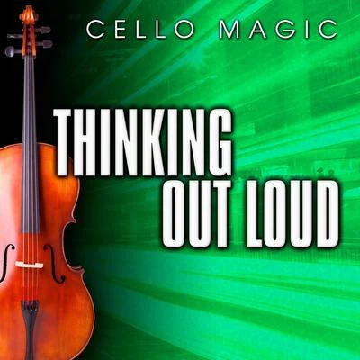 Thinking Out Loud (Cello Version) 专辑 Ed Sheeran