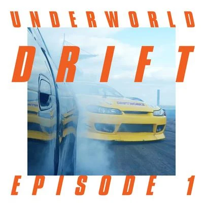 UnderworldMark KnightD.Ramirez Drift Episode 1