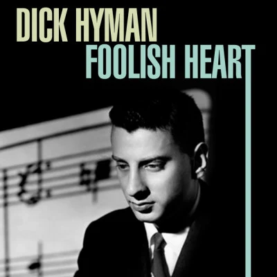 Olivia HaymanDick Hyman Foolish Heart