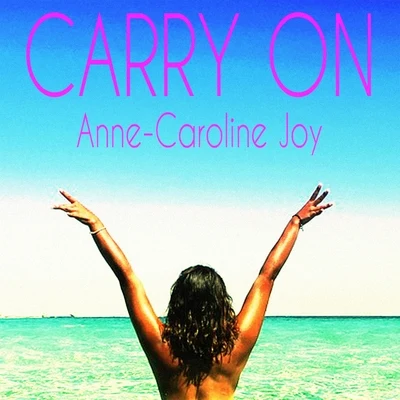 Carry On 专辑 Anne-Caroline Joy