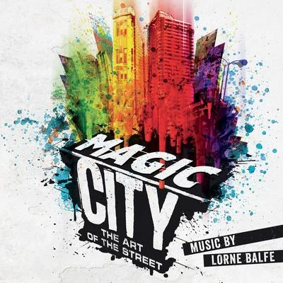 Magic City – The Art of the Street 專輯 Lorne Balfe