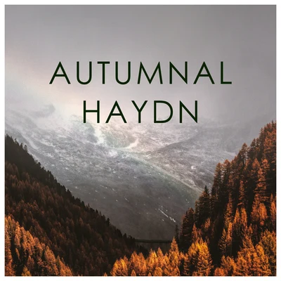 Franz Joseph Haydn Autumnal Haydn