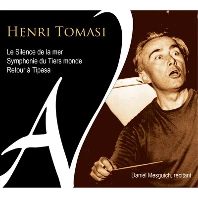 Tomasi: Le silence de la mer, Symphonie du tiers monde & Retour à Tipasa 專輯 Luis Sammartino/Noemí Souza/Orquesta Sinfonica/Pierre Dervaux/Juan Carlos Paz