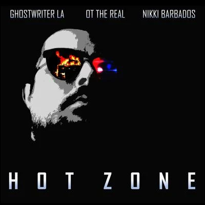 Hot Zone (feat. Ot the Real & Nikki Barbados) 專輯 Ghostwriter LA/Kool G Rap