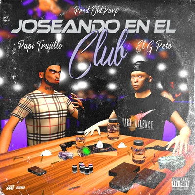 Joseando en el Club 专辑 Dafresito/ambeats/Papi Trujillo/Flaccosucio