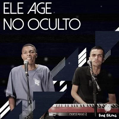 Ele Age no Oculto 专辑 DoisF/Negretti MC/Mano Hick/Biggie Diehl