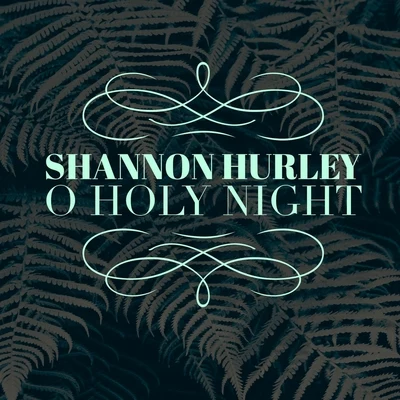 Shannon HurleyRonski Speed O Holy Night