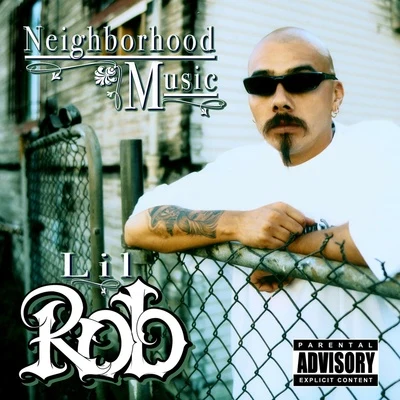 Neighborhood Music 專輯 Lil Rob