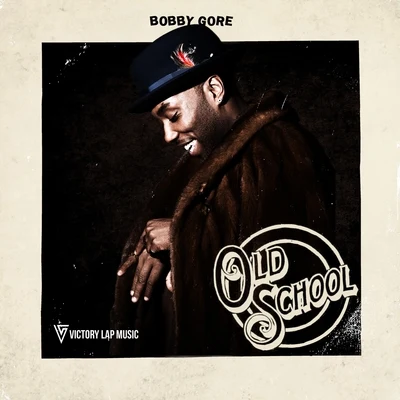 Old School - Single 专辑 Bobby Gore