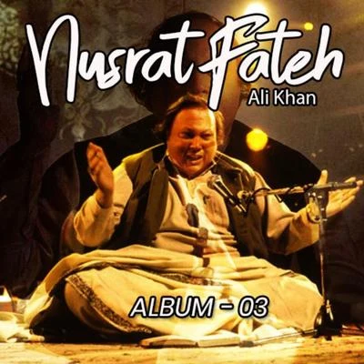 Nusrat Fateh Ali Khan Nusrat Fateh Ali, Vol. 3