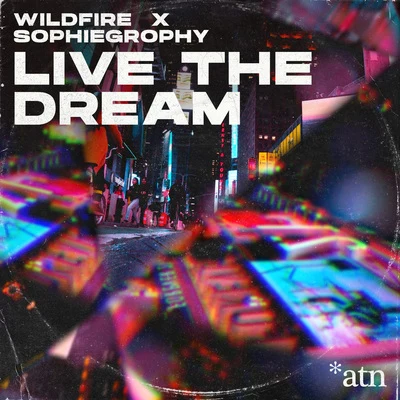 Live the Dream 專輯 Wildfire/Sophiegrophy