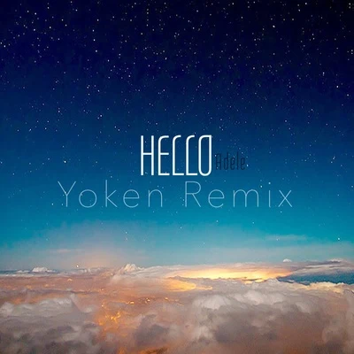 Hello (Yoken Remix) 專輯 Yoken