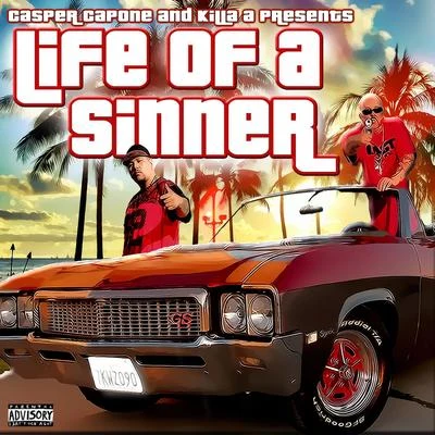 Life of a Sinner 专辑 Casper Capone/Lou E Slicc/Namelezz/Boogie Locz/40 Cal