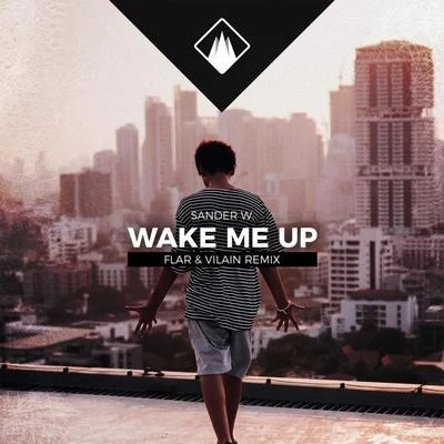 Wake You Up (Flar & Vilain Remix) 專輯 Sander W.