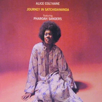 Journey In Satchidananda 專輯 Alice Coltrane