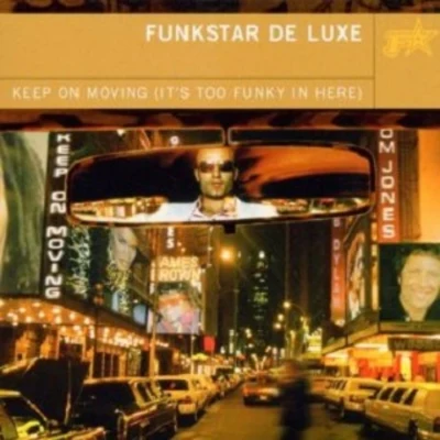 Keep on Movin: Its Too Funky in Here 專輯 Funkstar de Luxe