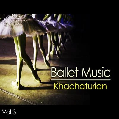 Ballet Music, Vol. 3Khachaturian 專輯 Yuri Simonov