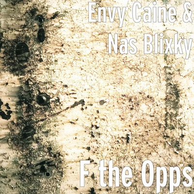 F the Opps 專輯 Nas Blixky