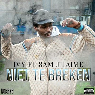 Niet Te Breken (feat. Sam J Taime) 專輯 ivy