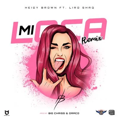 Mi Loca (Remix) 專輯 Heidy Brown/Melymel