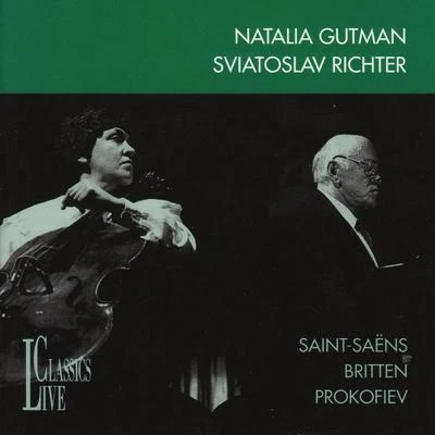 Saint­saëns, Britten & Prokofiev: Kagan Music Festival Kreuth 专辑 Natalia Gutman