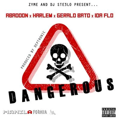 dangerous (feat. ABA的Don, Harlem, Gerald BA to IDA法lo) 專輯 DJ Ste3lo/Zyme