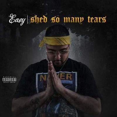 Shed So Many Tears 專輯 Easy/Finn/奇哥/橙草/熊寶貝