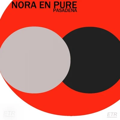 Pasadena 專輯 Nora En Pure