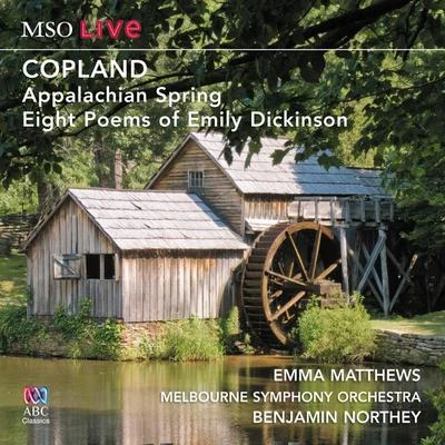 MSO Live - Copland: Appalachian Spring And Eight Poems Of Emily ********* (Live) 專輯 Emma Matthews/Tasmanian Symphony Orchestra/Marko Letonja