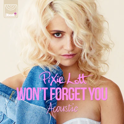 Won&#x27;t Forget You (Acoustic Mix) 专辑 Pixie Lott