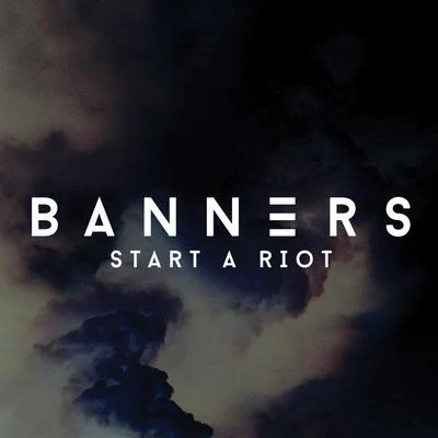 Start A Riot 專輯 BANNERS